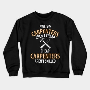 Wood Carpenter Joiner Woodcutter Craftsman Crewneck Sweatshirt